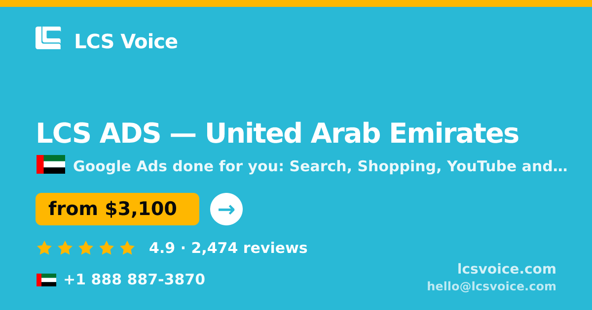 LCS ADS in United Arab Emirates — from $3,100/mo, rated 4.9/5 by 2474 clients. LCS Voice.