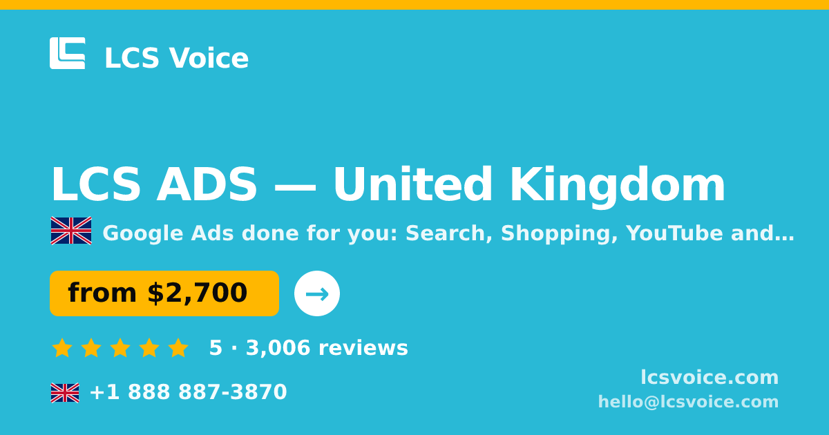 LCS ADS in United Kingdom — from $2,700/mo, rated 5/5 by 3006 clients. LCS Voice.