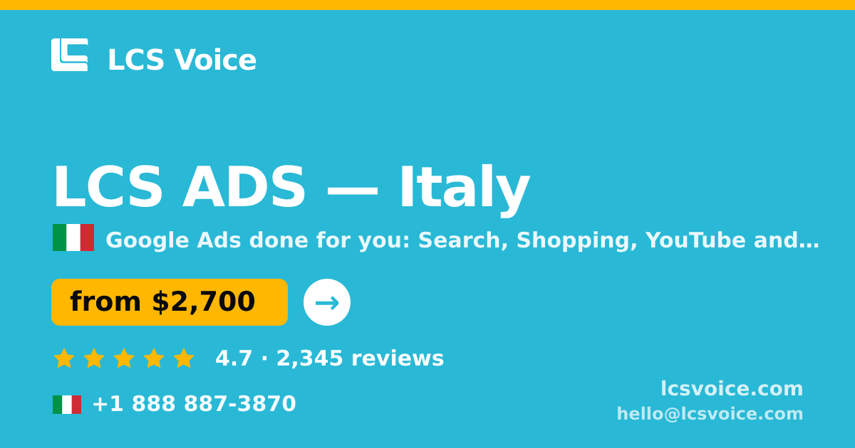 LCS ADS in Italy — from $2,700/mo, rated 4.7/5 by 2345 clients. LCS Voice.