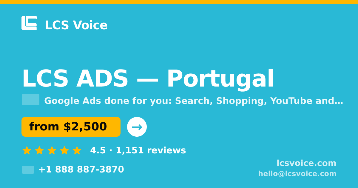 LCS ADS in Portugal — from $2,500/mo, rated 4.5/5 by 1151 clients. LCS Voice.