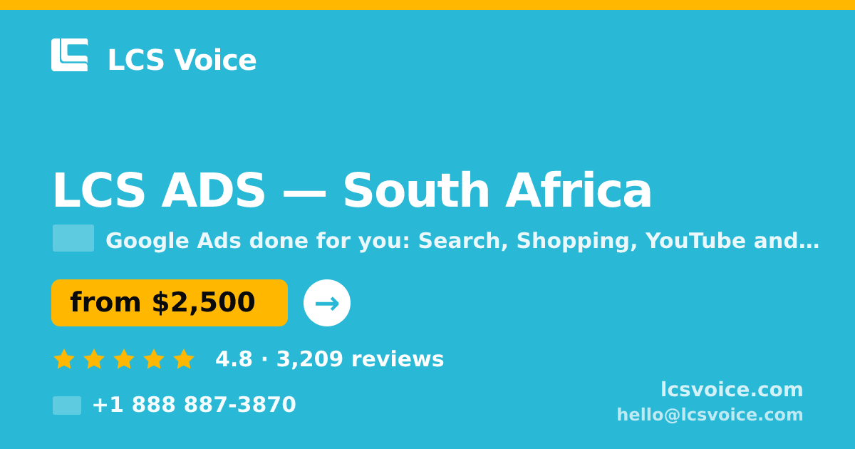 LCS ADS in South Africa — from $2,500/mo, rated 4.8/5 by 3209 clients. LCS Voice.