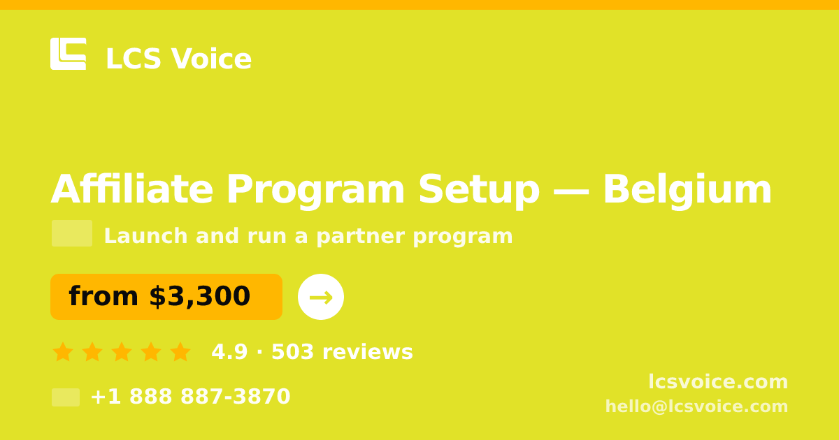 Affiliate Program Setup in Belgium — from $3,300, rated 4.9/5 by 503 clients. LCS Voice.
