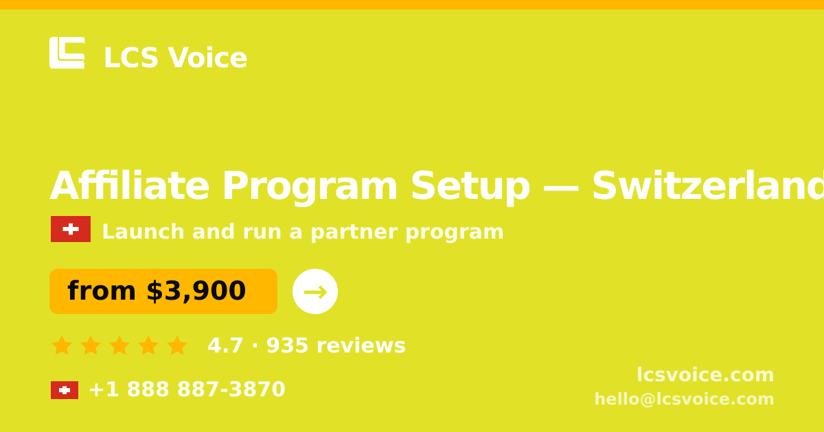 Affiliate Program Setup in Switzerland — from $3,900, rated 4.7/5 by 935 clients. LCS Voice.