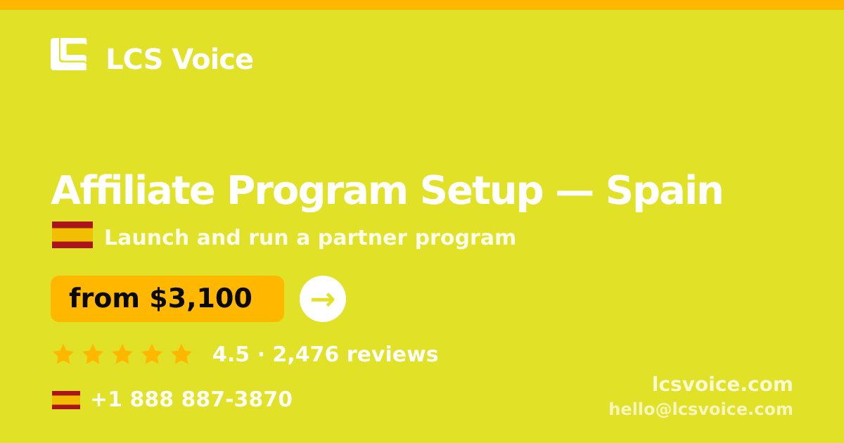 Affiliate Program Setup in Spain — from $3,100, rated 4.5/5 by 2476 clients. LCS Voice.