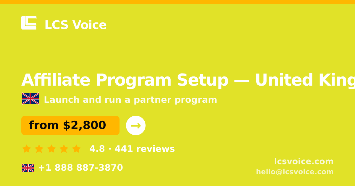Affiliate Program Setup in United Kingdom — from $2,800, rated 4.8/5 by 441 clients. LCS Voice.