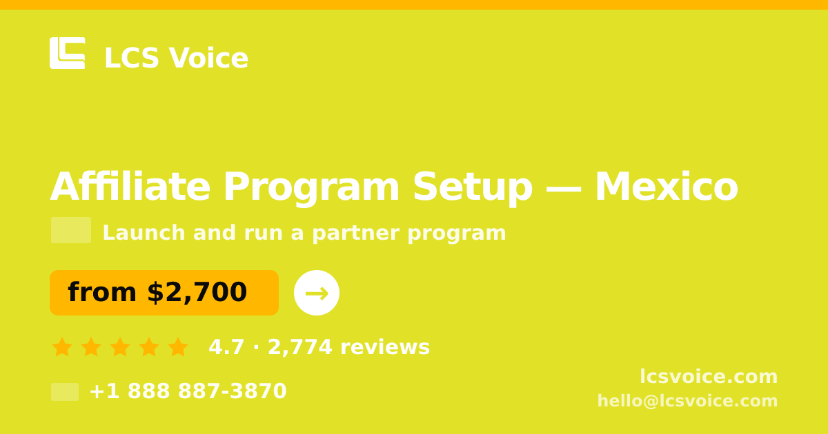 Affiliate Program Setup in Mexico — from $2,700, rated 4.7/5 by 2774 clients. LCS Voice.