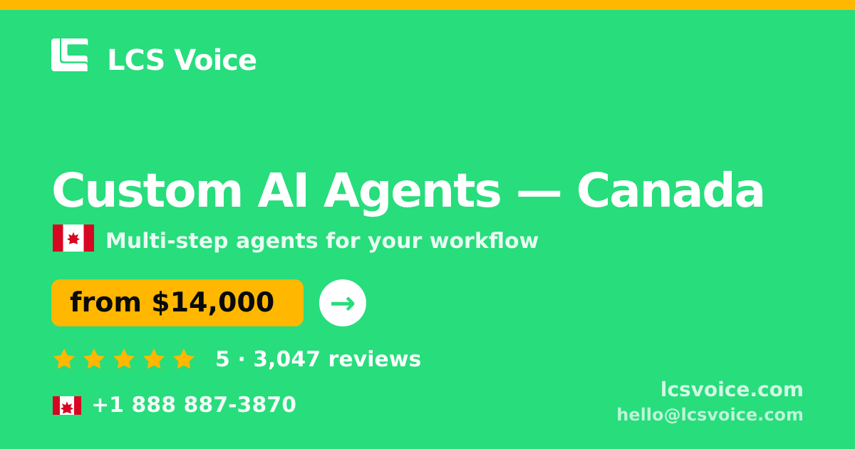Custom AI Agents in Canada — from $16,000, rated 4.5/5 by 1641 clients. LCS Voice.