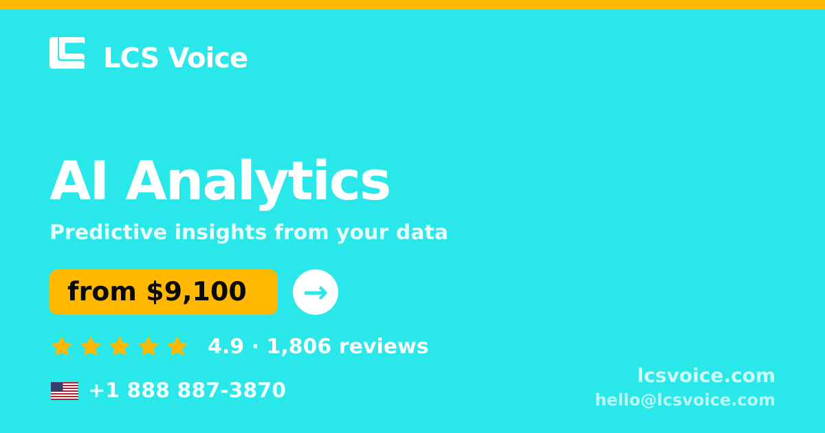 AI Analytics in the USA — from $9,100, rated 4.9/5 by 1806 clients. LCS Voice.