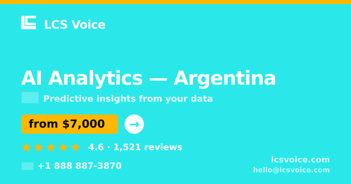 AI Analytics in Argentina — from $7,000, rated 4.6/5 by 1521 clients. LCS Voice.