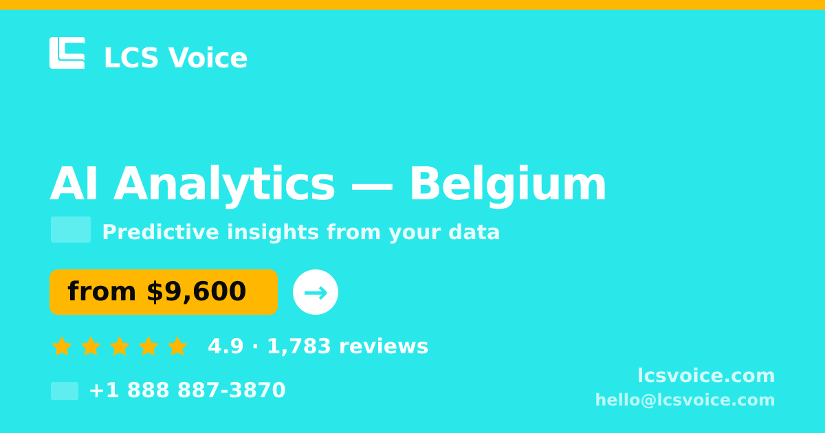 AI Analytics in Antwerp — from $12,000, rated 4.8/5 by 883 clients. LCS Voice.