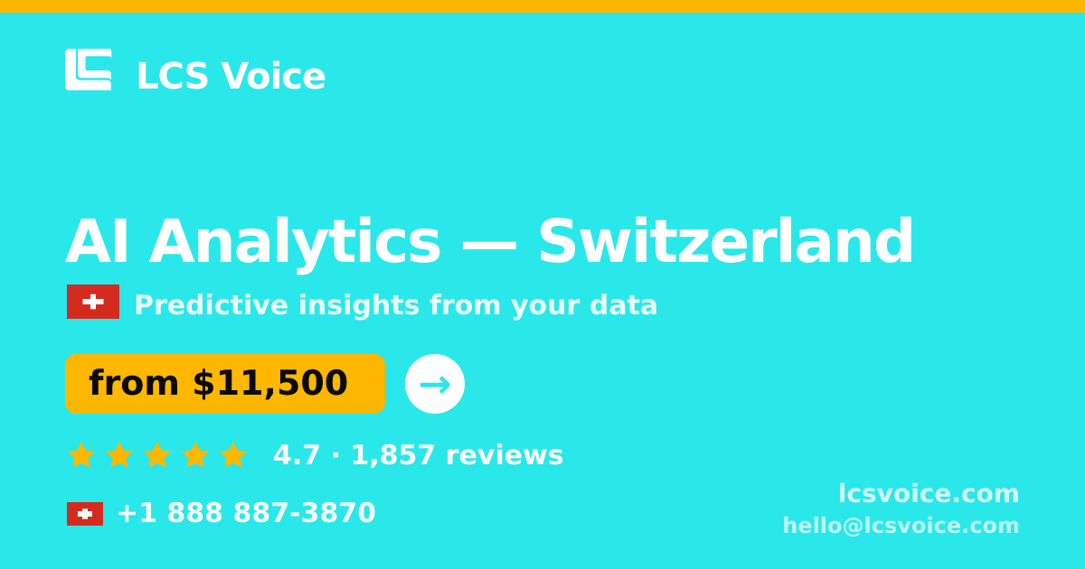 AI Analytics in Geneva — from $17,500, rated 4.9/5 by 2673 clients. LCS Voice.