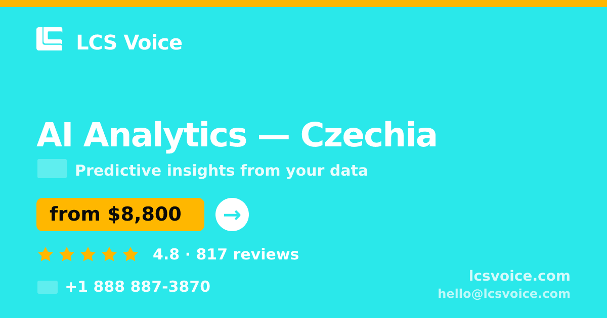 AI Analytics in Czechia — from $8,800, rated 4.8/5 by 817 clients. LCS Voice.