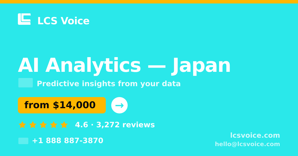 AI Analytics in Nagoya — from $14,000, rated 4.6/5 by 622 clients. LCS Voice.
