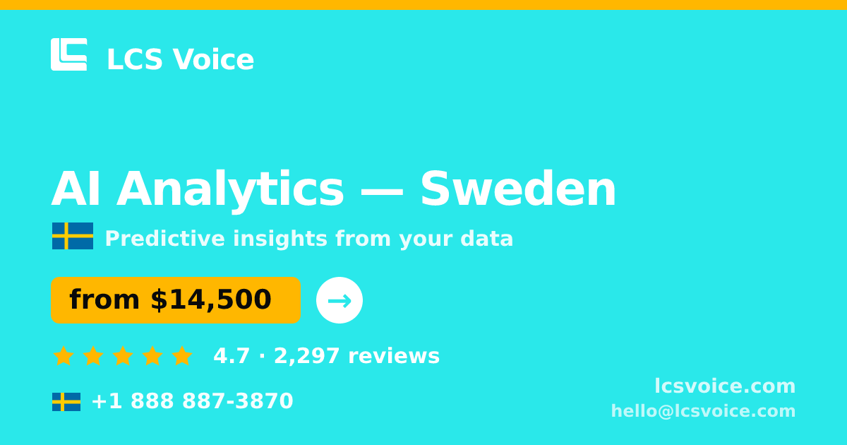 AI Analytics in Stockholm — from $11,000, rated 4.7/5 by 468 clients. LCS Voice.