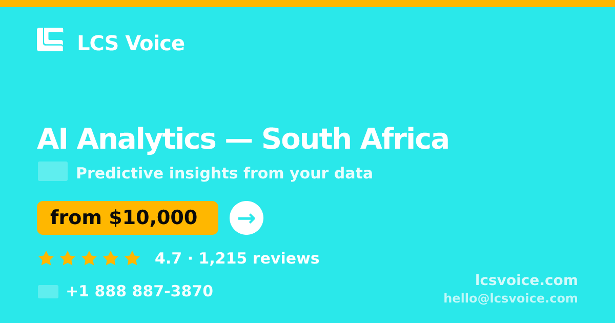 AI Analytics in South Africa — from $10,000, rated 4.7/5 by 1215 clients. LCS Voice.