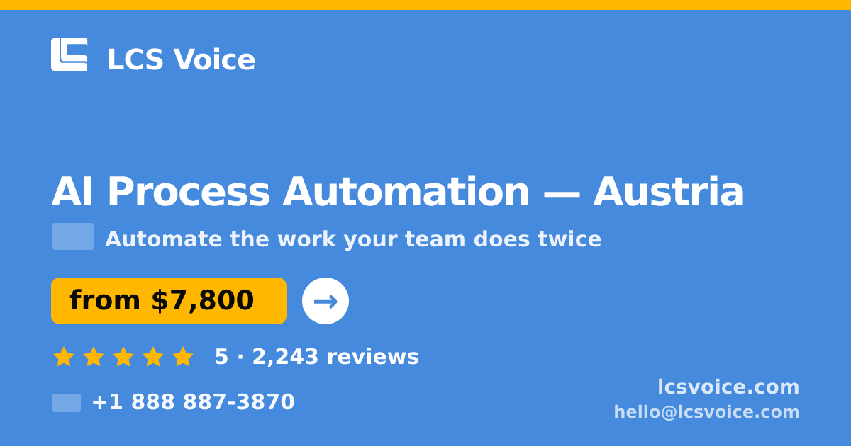 AI Process Automation in Vienna — from $11,000, rated 4.8/5 by 3380 clients. LCS Voice.