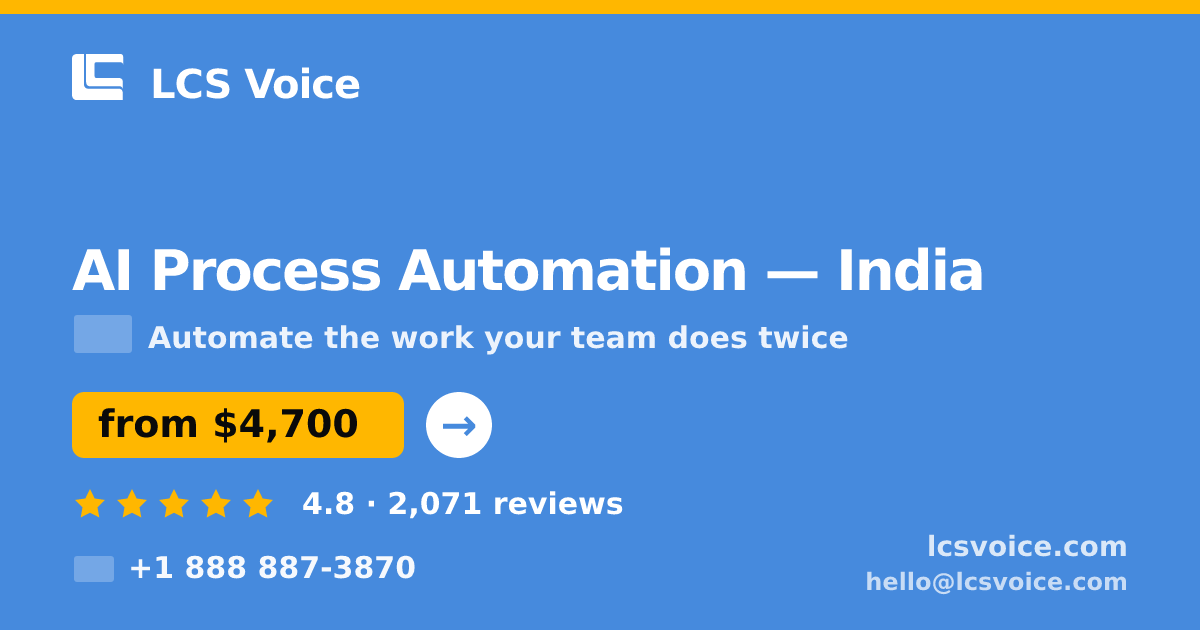 AI Process Automation in Delhi — from $3,200, rated 4.7/5 by 2515 clients. LCS Voice.