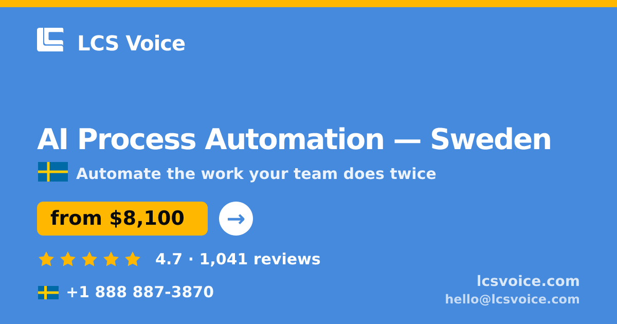 AI Process Automation in Malmö — from $8,300, rated 4.7/5 by 1712 clients. LCS Voice.