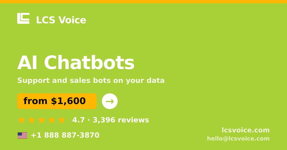 AI Chatbots in the USA — from $1,600/mo, rated 4.7/5 by 3396 clients. LCS Voice.