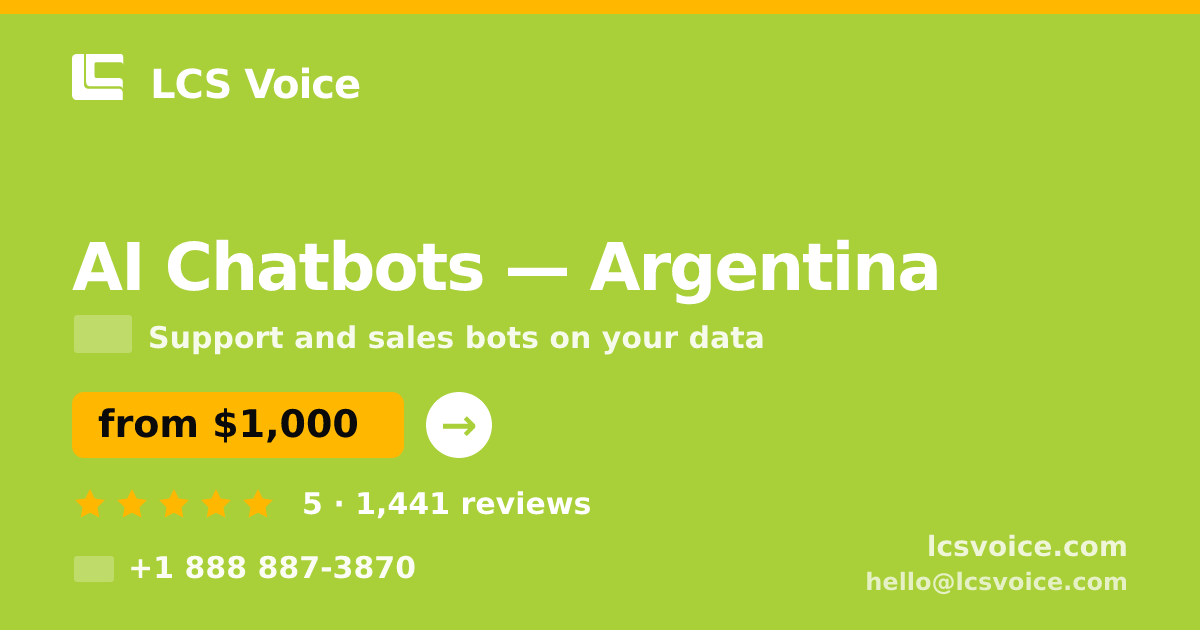 AI Chatbots in Argentina — from $1,000/mo, rated 5/5 by 1441 clients. LCS Voice.
