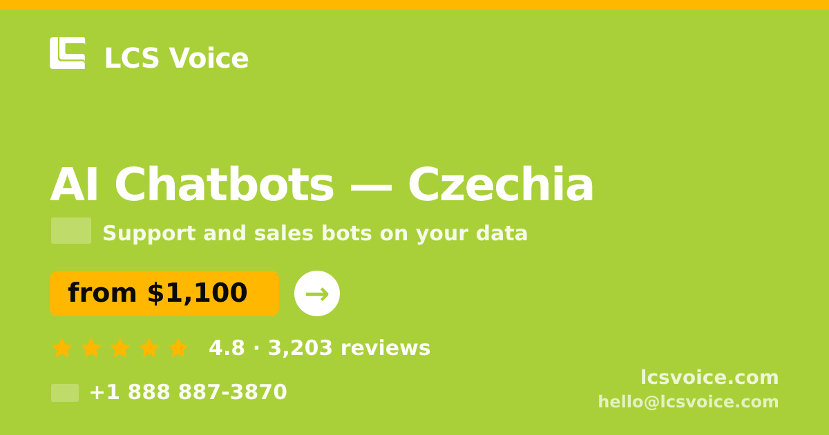 AI Chatbots in Czechia — from $1,100/mo, rated 4.8/5 by 3203 clients. LCS Voice.