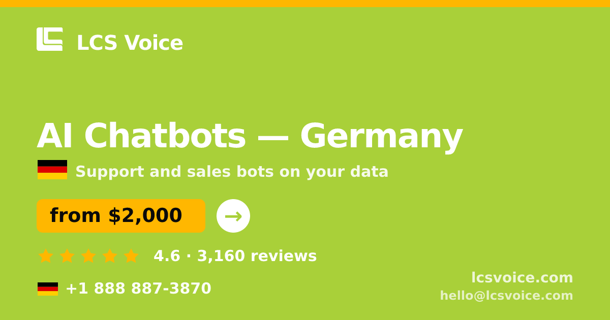 AI Chatbots in Germany — from $2,000/mo, rated 4.6/5 by 3160 clients. LCS Voice.