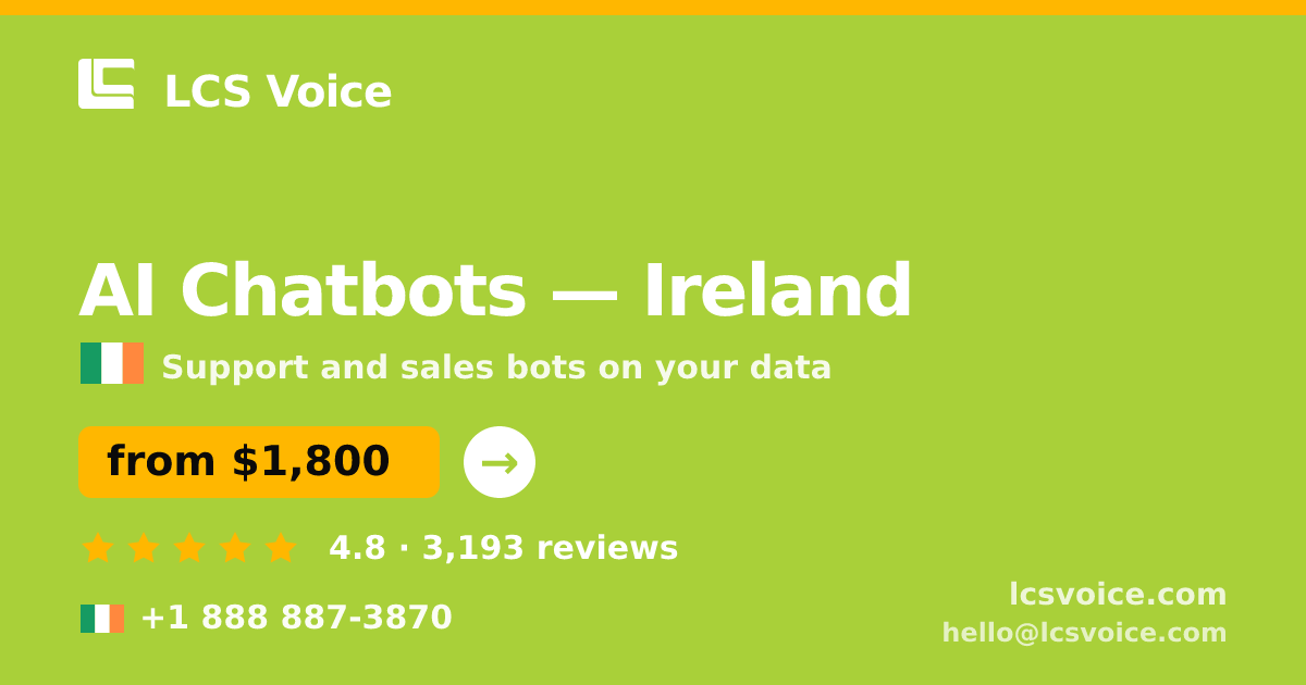 AI Chatbots in Cork — from $2,200/mo, rated 4.8/5 by 602 clients. LCS Voice.