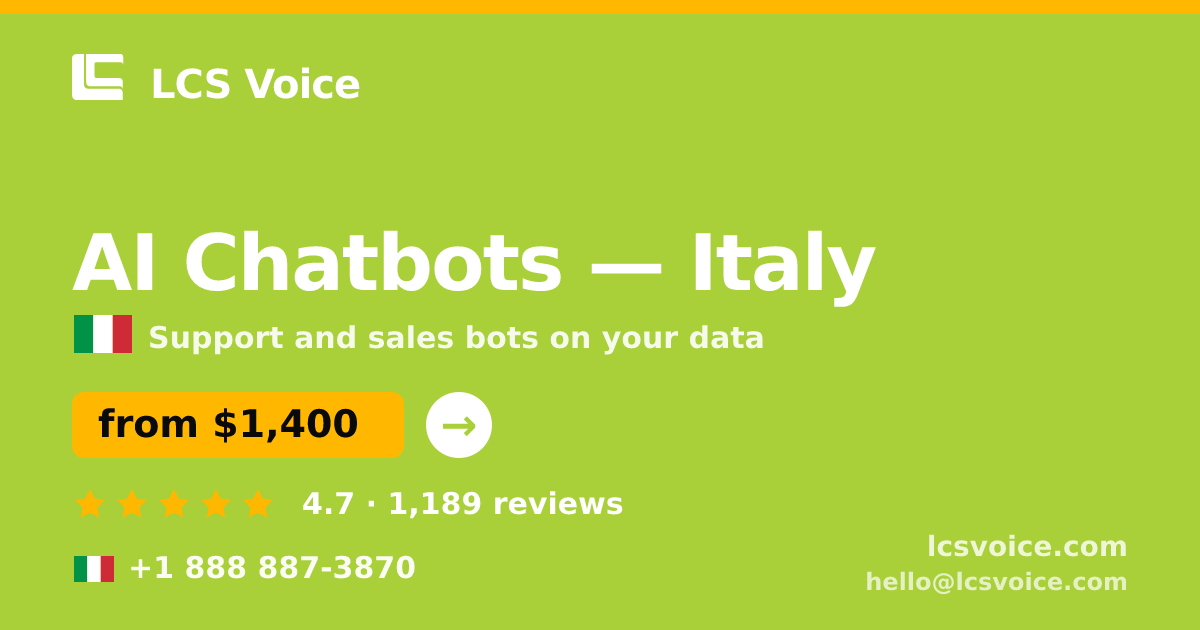 AI Chatbots in Italy — from $1,400/mo, rated 4.7/5 by 1189 clients. LCS Voice.