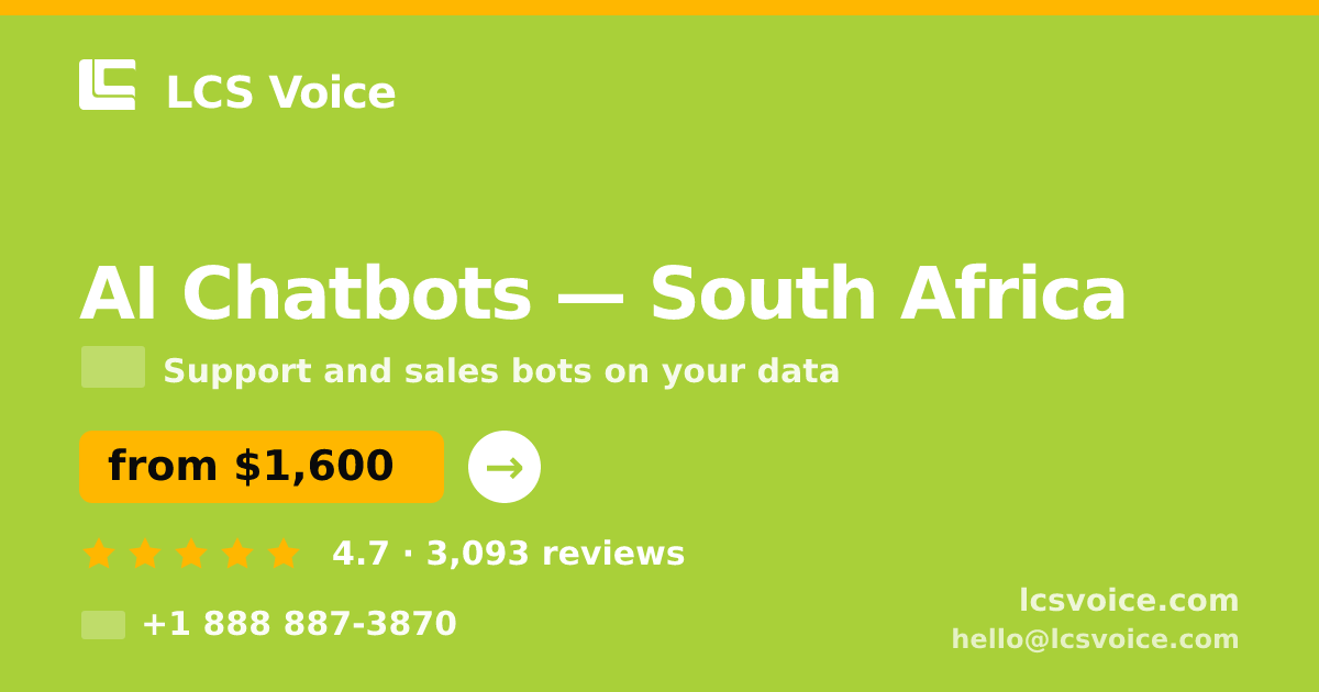 AI Chatbots in Johannesburg — from $1,300/mo, rated 4.9/5 by 2301 clients. LCS Voice.