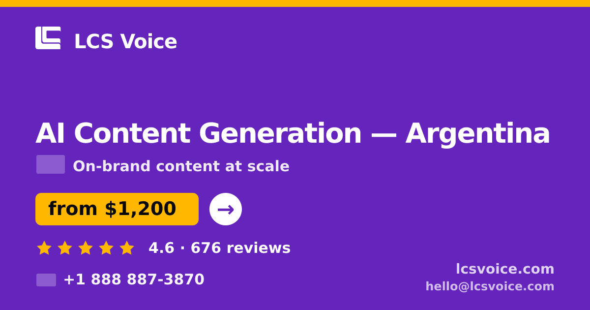 AI Content Generation in Argentina — from $1,200/mo, rated 4.6/5 by 676 clients. LCS Voice.