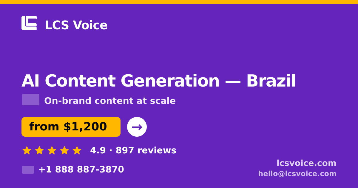 AI Content Generation in Brazil — from $1,200/mo, rated 4.9/5 by 897 clients. LCS Voice.