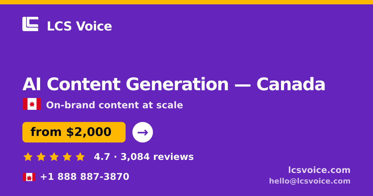 AI Content Generation in Canada — from $2,000/mo, rated 4.7/5 by 3084 clients. LCS Voice.
