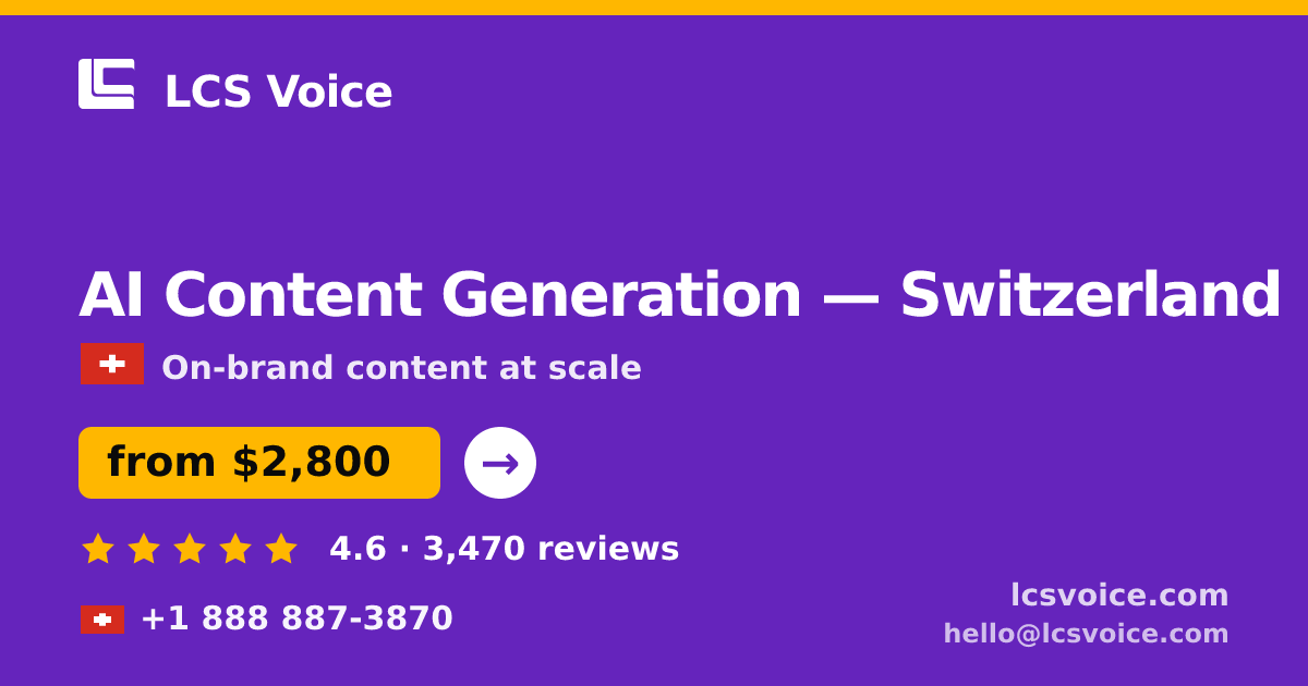 AI Content Generation in Basel — from $2,300/mo, rated 4.6/5 by 3121 clients. LCS Voice.