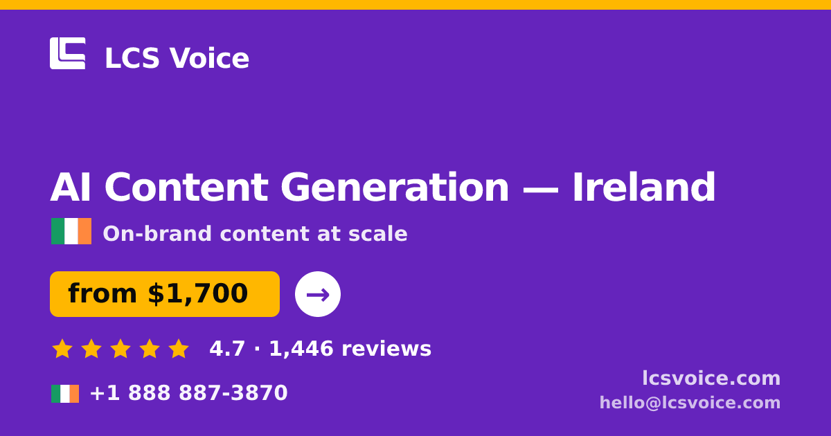 AI Content Generation in Cork — from $2,400/mo, rated 4.7/5 by 619 clients. LCS Voice.