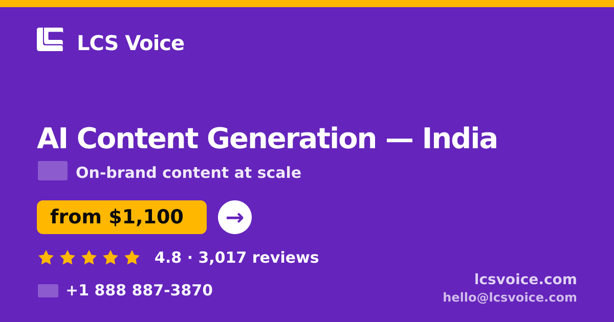 AI Content Generation in India — from $1,100/mo, rated 4.8/5 by 3017 clients. LCS Voice.