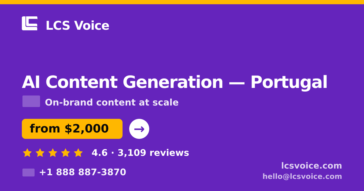 AI Content Generation in Lisbon — from $1,800/mo, rated 4.9/5 by 1718 clients. LCS Voice.