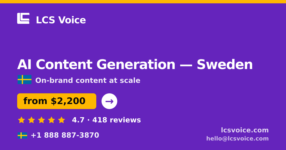 AI Content Generation in Sweden — from $2,200/mo, rated 4.7/5 by 418 clients. LCS Voice.