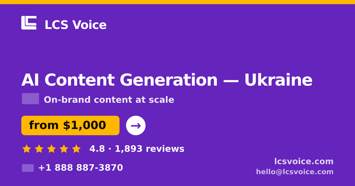 AI Content Generation in Ukraine — from $1,000/mo, rated 4.8/5 by 1893 clients. LCS Voice.