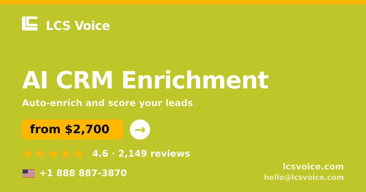 AI CRM Enrichment in the USA — from $2,700/mo, rated 4.6/5 by 2149 clients. LCS Voice.
