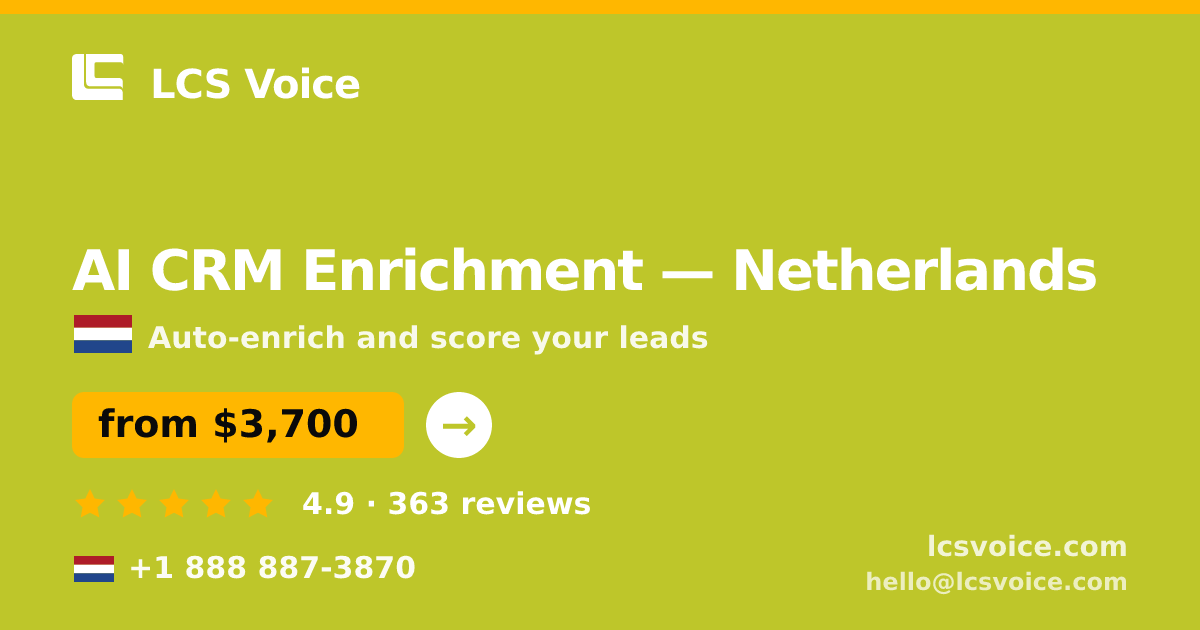 AI CRM Enrichment in Amsterdam — from $4,000/mo, rated 4.9/5 by 2880 clients. LCS Voice.
