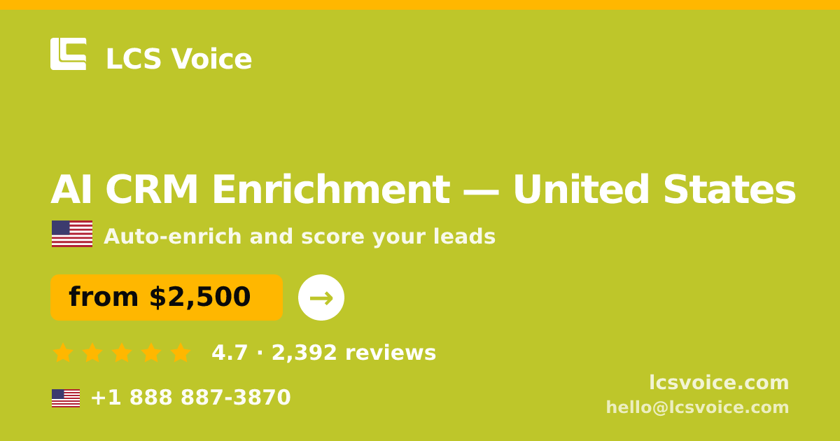 AI CRM Enrichment in United States — from $2,500/mo, rated 4.7/5 by 2392 clients. LCS Voice.
