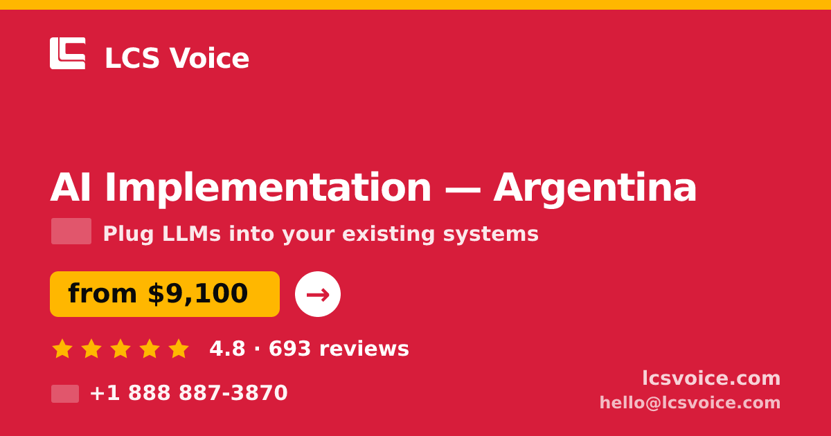 AI Implementation in Argentina — from $9,100, rated 4.8/5 by 693 clients. LCS Voice.