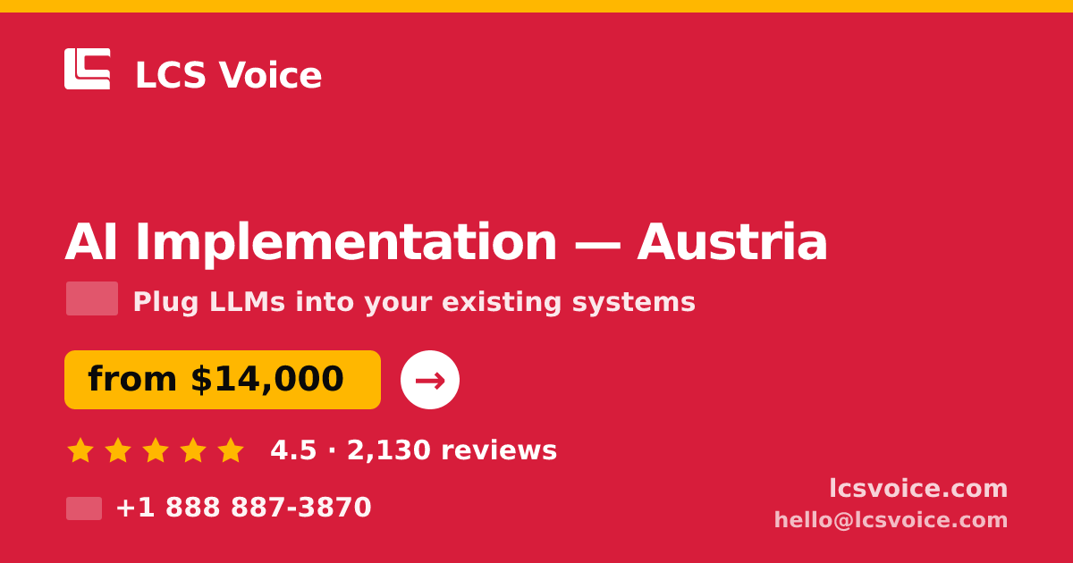 AI Implementation in Vienna — from $13,500, rated 4.8/5 by 2439 clients. LCS Voice.