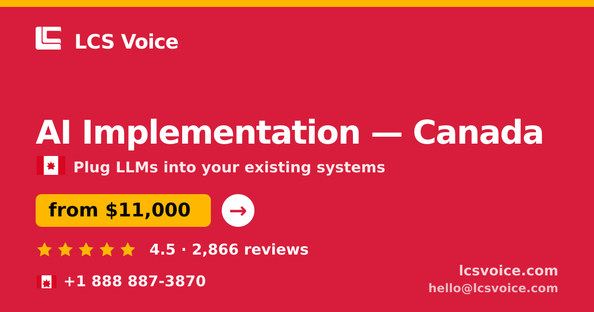 AI Implementation in Montreal — from $12,500, rated 4.5/5 by 1406 clients. LCS Voice.