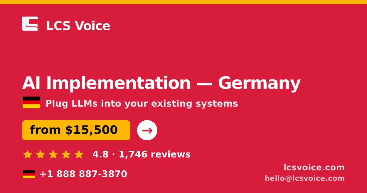 AI Implementation in Germany — from $15,500, rated 4.8/5 by 1746 clients. LCS Voice.