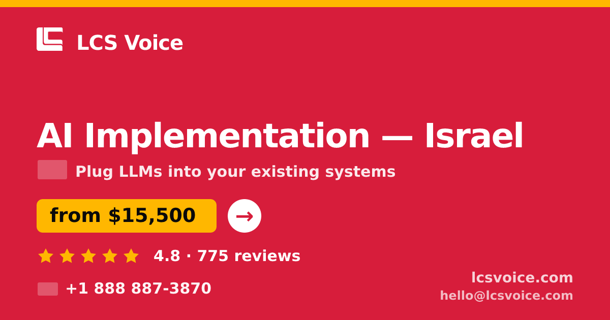 AI Implementation in Israel — from $15,500, rated 4.8/5 by 775 clients. LCS Voice.