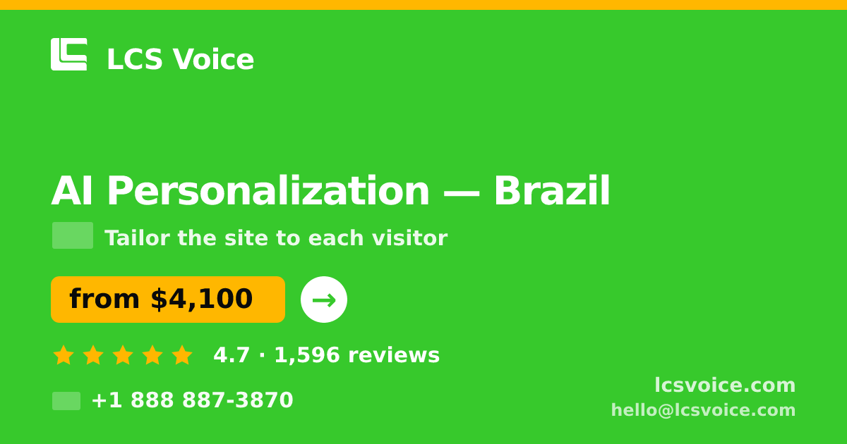 AI Personalization in Brazil — from $4,100, rated 4.7/5 by 1596 clients. LCS Voice.