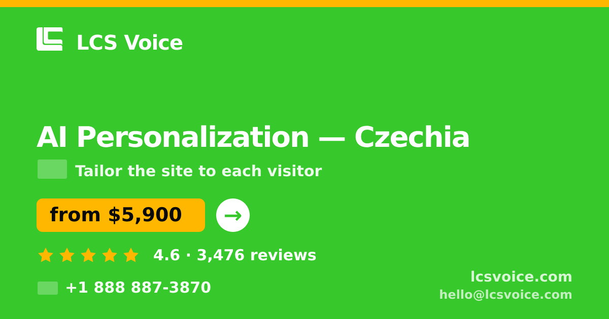 AI Personalization in Czechia — from $5,900, rated 4.6/5 by 3476 clients. LCS Voice.
