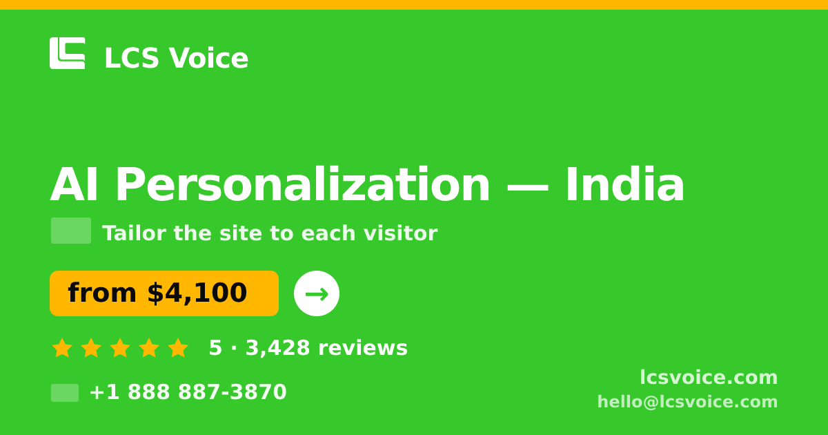 AI Personalization in India — from $4,100, rated 5/5 by 3428 clients. LCS Voice.