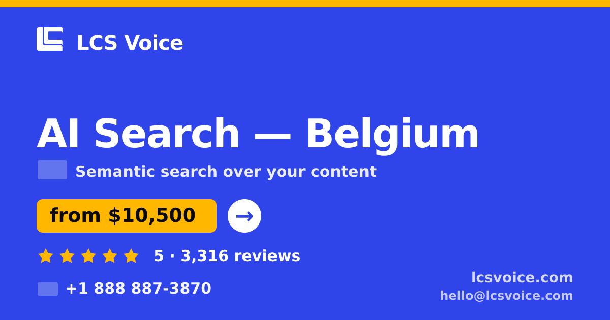 AI Search in Brussels — from $10,500, rated 4.8/5 by 1083 clients. LCS Voice.